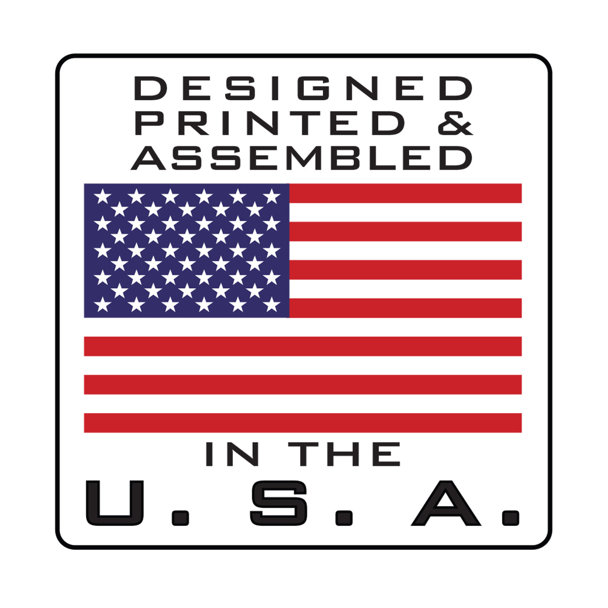 A sign with the text "Designed, Printed & Assembled in the U.S.A." above and below an image of the American flag, perfect for promoting brand awareness through Custom Rigid Plastic Luggage Tag Holders with 6" Clear Loop - Personalize with Your Logo.