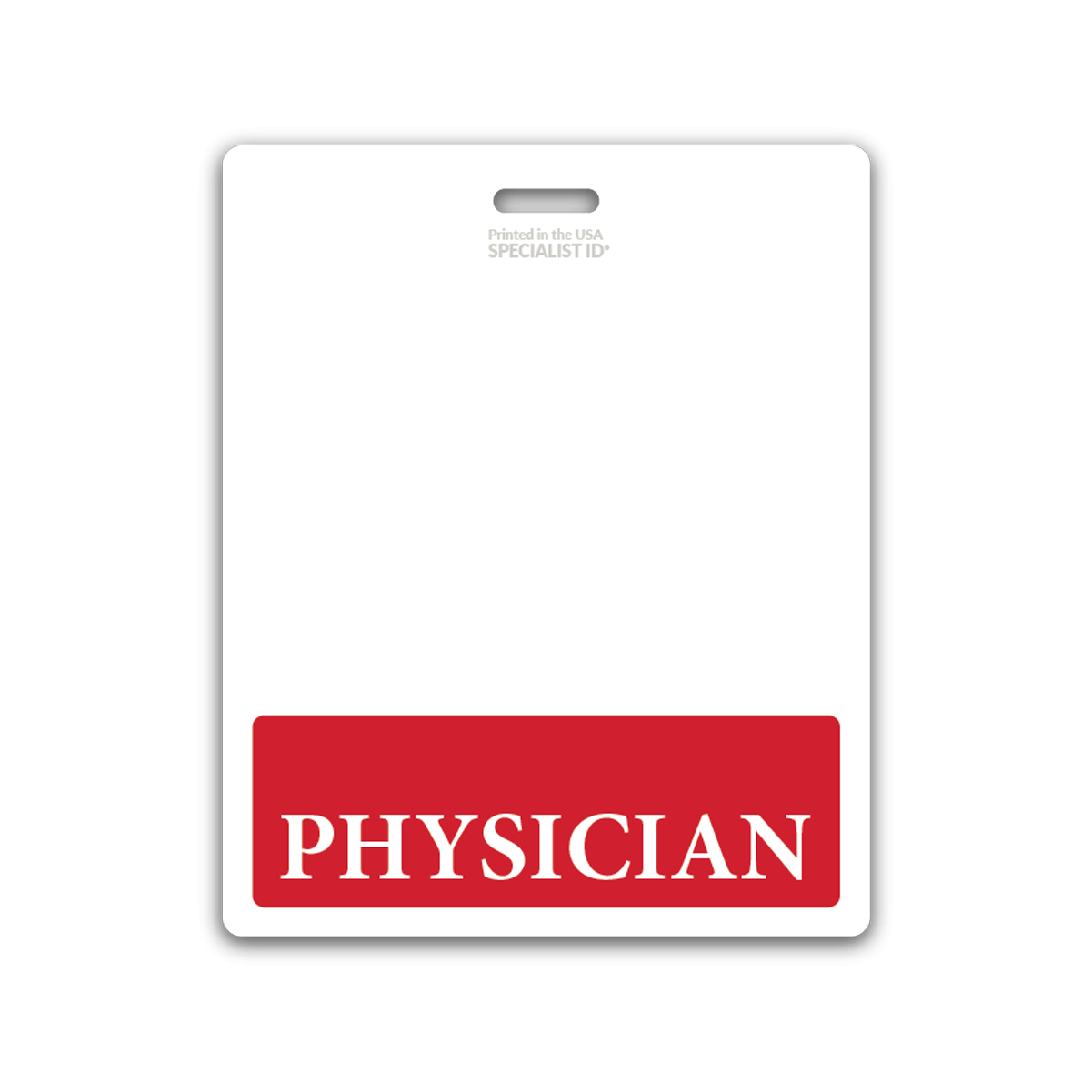 A white hospital ID badge with a red section at the bottom displaying the word "PHYSICIAN" in white text. The top has a slot for attaching to a lanyard or clip, making it an ideal Extra Large PHYSICIAN Badge Buddy - Oversized Badge Backer for Physicians - Horizontal Hospital ID Badge Buddies for medical professionals.