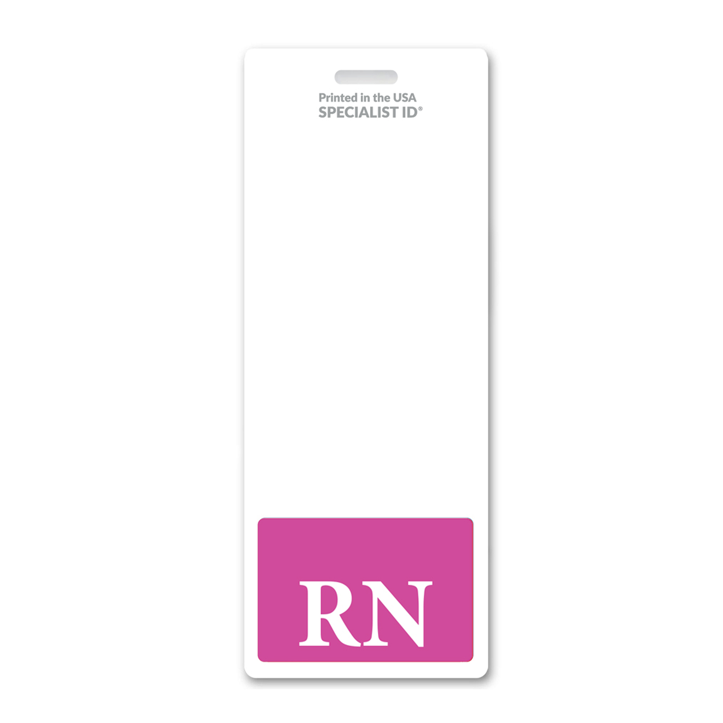 The RN Registered Nurse XL Badge Buddy - Oversized Vertical Hospital ID Role Identifier features a white vertical badge with a pink rectangle at the bottom displaying large white "RN" letters, making it an ideal RN badge buddy for nurse role recognition; the top reads "Printed in the USA SPECIALIST ID.