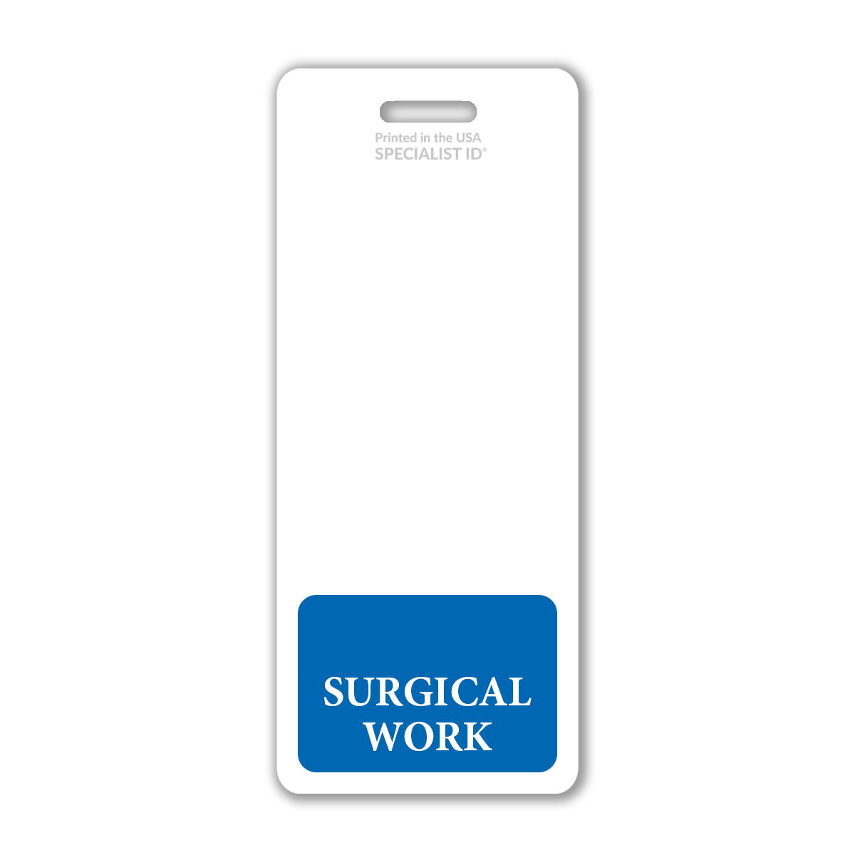 Extra large white badge buddy with "Surgical Work" in blue at the bottom, designed as a vertical hospital ID badge backer perfect for clear identification of surgical staff.