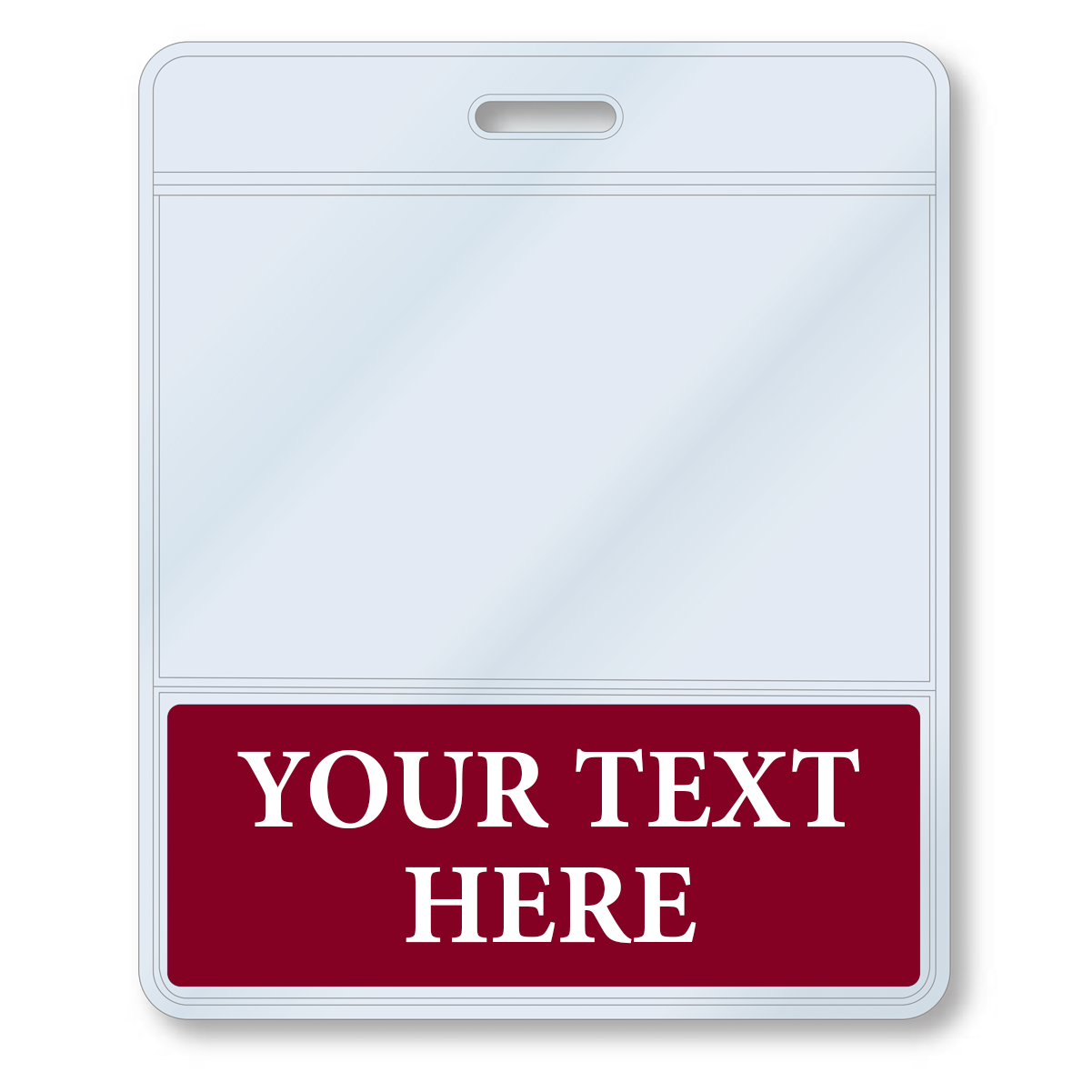 A Custom Printed BadgeBottoms® Horizontal (Badge Holder & Badge Buddy IN ONE) with a clear top section and a customizable title area at the bottom, reading "YOUR TEXT HERE" in white text on a maroon background.