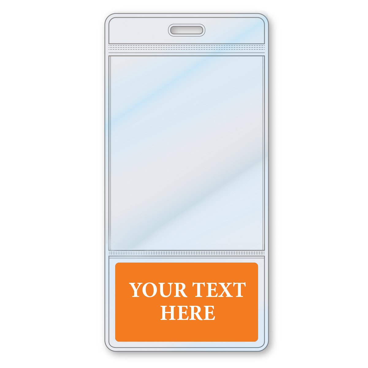 A Custom Printed BadgeBottoms® Vertical (Badge Holder & Badge Buddy IN ONE!!) with a transparent section at the top and an orange label at the bottom that reads "Your Text Here." Perfect for role identification.