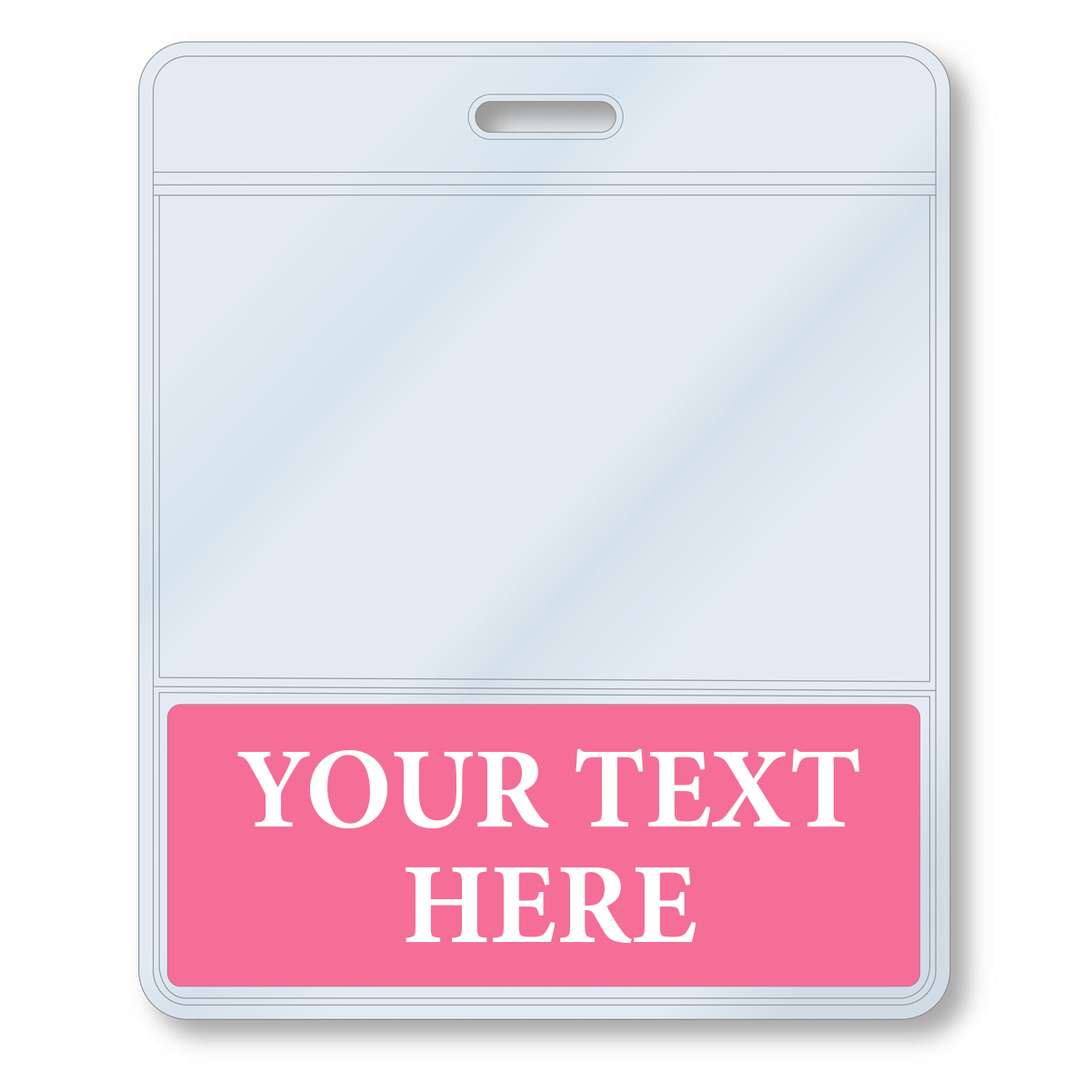 A Custom Printed BadgeBottoms® Horizontal (Badge Holder & Badge Buddy IN ONE) with a clear top section and a pink bottom section labeled "Your Text Here," perfect for adding your customizable title.