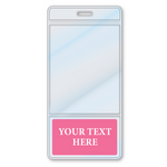 A Custom Printed BadgeBottoms® Vertical (Badge Holder & Badge Buddy IN ONE!!) featuring a clear vertical ID display and a pink bottom section for your text.