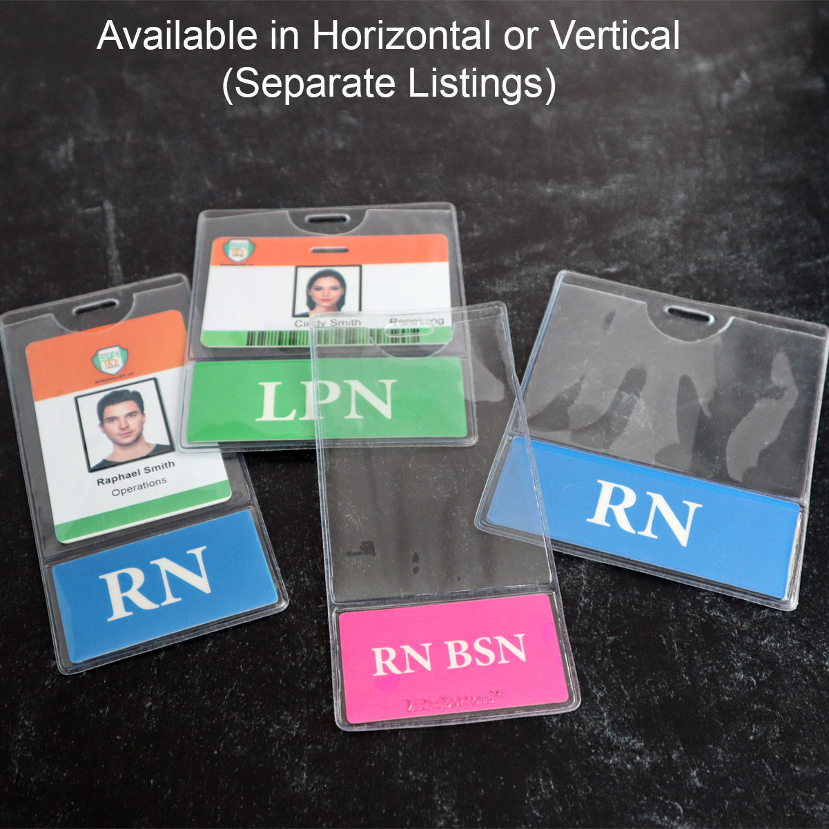 Four ID badges displayed on a black surface, labeled "LPN," "RN," and "RN BSN," with one showing a photo and name. Text reads, "Available in Horizontal or Vertical (Separate Listings)." Customize your title with Custom Printed BadgeBottoms® Horizontal (Badge Holder & Badge Buddy IN ONE) and enhance your presentation with our sturdy badge holders.
