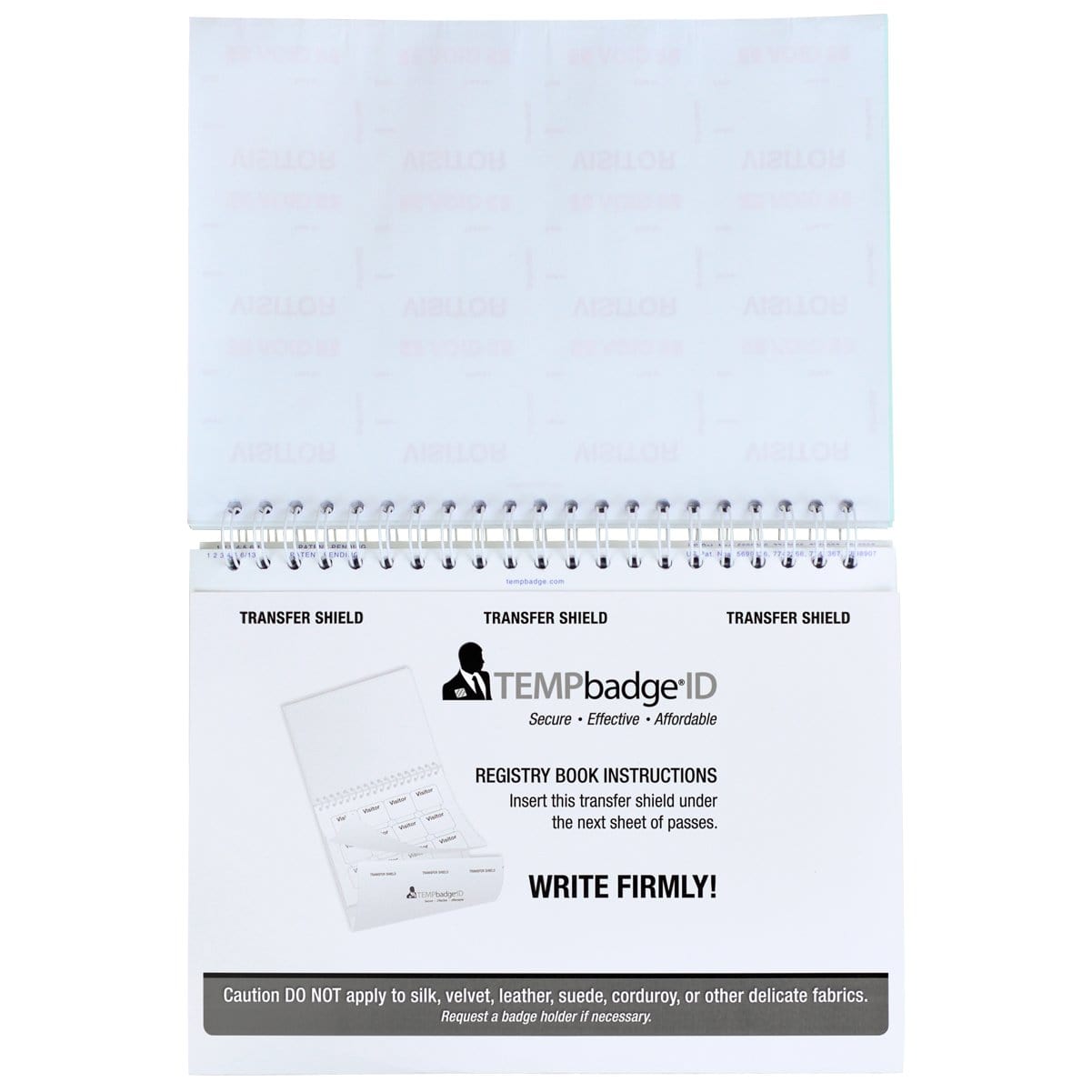 A spiral-bound Expiring Visitor Badge and Log Book - 480 Badges (05741) open to a page with instructions to insert a transfer shield and write firmly. The text at the bottom warns against use on silk, velvet, corduroy, or other delicate fabrics. Ideal for use in any visitor management system.