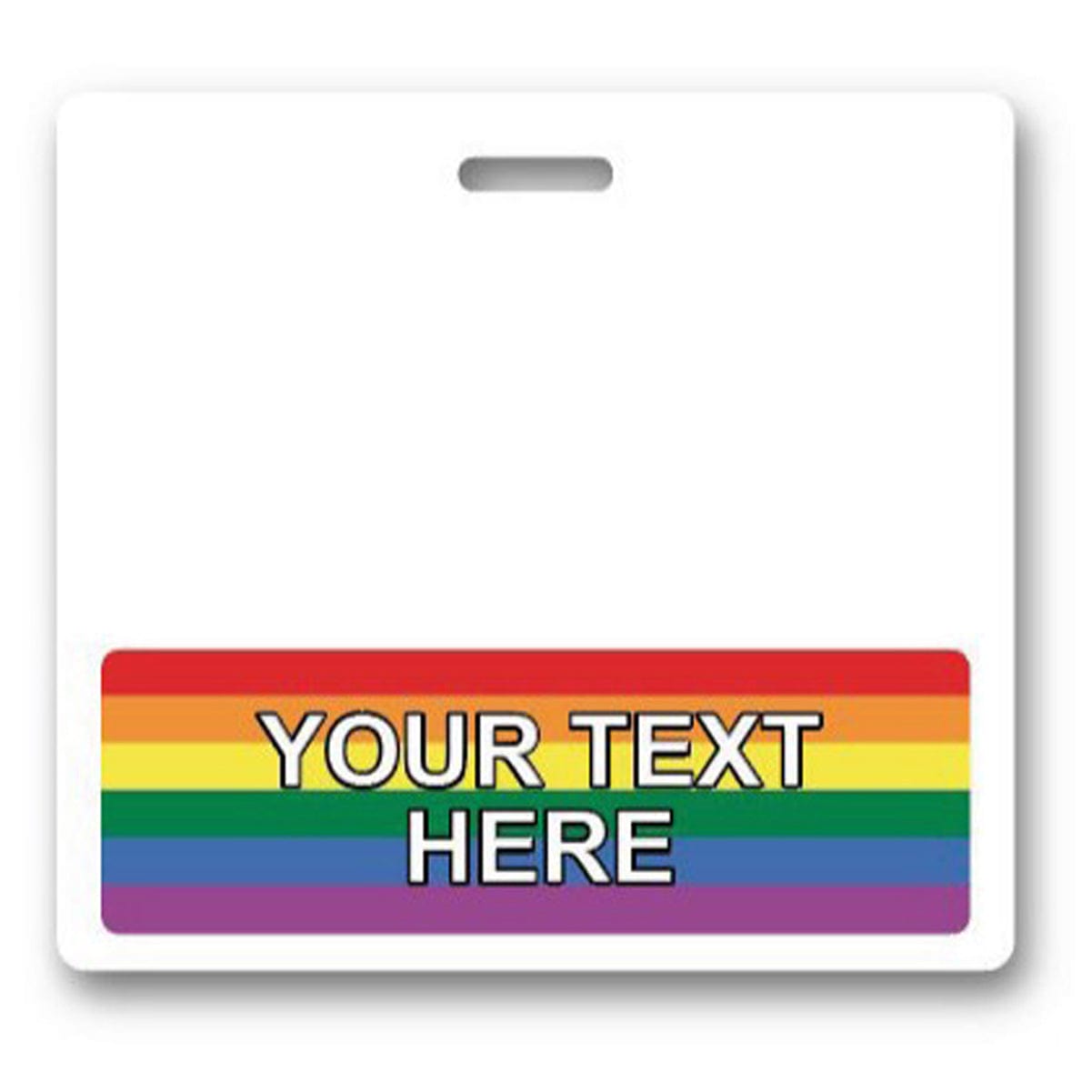 A Custom Printed Badge Buddy Horizontal (Standard Size) with a horizontal rainbow stripe at the bottom that reads "YOUR TEXT HERE." The badge, designed for instant roll recognition, has a slot at the top for attachment.