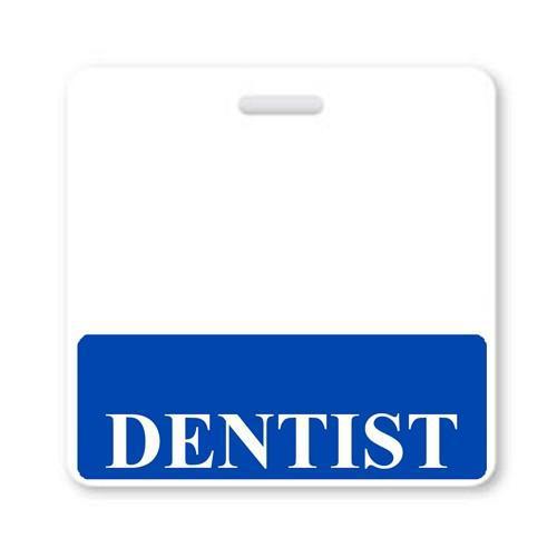 A "DENTIST" Horizontal Badge Buddy with Blue border.