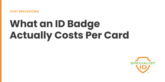 What an ID Badge Actually Costs Per Card