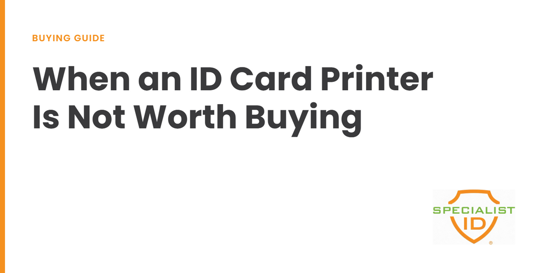 When an ID Card Printer Is Not Worth Buying