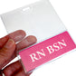RN BSN BadgeBottoms 2 in 1 Badge Buddy and ID Badge Holder horizontal - Vinyl Sleeve for ID Card and Badge Bottom for Role Tag - Double Sided Print (hot pink)