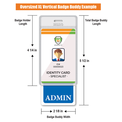 Oversized ADMIN Badge Buddy example: a vertical hospital ID badge backer for administrative professionals with "ADMIN" label beneath and annotated dimensions on the sides. Sold by Specialist ID.