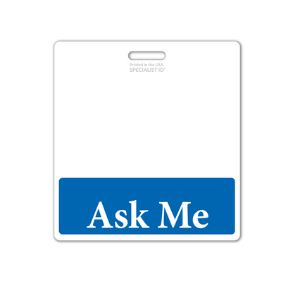The Oversized "Ask Me" Badge Buddy with blue border is a horizontal XL badge backer for customer service staff, featuring bold "Ask Me" identification -perfect for retail, volunteers, information centers needing clear, professional ID display. 