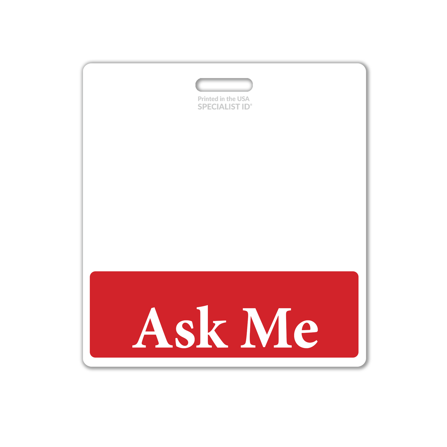 The Oversized "Ask Me" Badge Buddy with red border is a horizontal XL badge backer for customer service staff, featuring bold "Ask Me" identification -perfect for retail, volunteers, information centers needing clear, professional ID display. 
