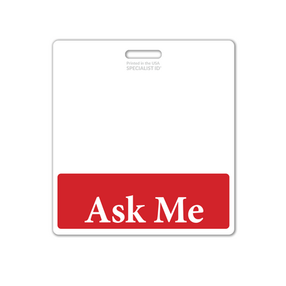 The Oversized "Ask Me" Badge Buddy with red border is a horizontal XL badge backer for customer service staff, featuring bold "Ask Me" identification -perfect for retail, volunteers, information centers needing clear, professional ID display. 