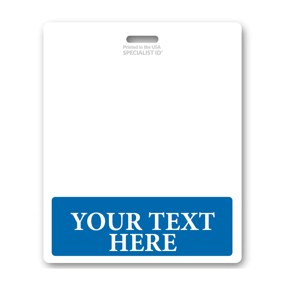 A white ID badge with a blank space for personalized name titles. The bottom portion is blue with bold white text that reads "YOUR TEXT HERE. Oversized Fully Customizable Badge Buddy Horizontal XL- (Extra Large Size)