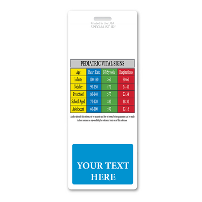 A chart titled "Pediatric Vital Signs" lists normal ranges for heart rate, BP/systolic, and respirations for infants, toddlers, preschoolers, school-aged children, and adolescents. Enhance your pediatric practice with an Oversized Fully Customizable Badge Buddy Vertical XL- (Extra Large Size) displaying these vital signs for quick reference.