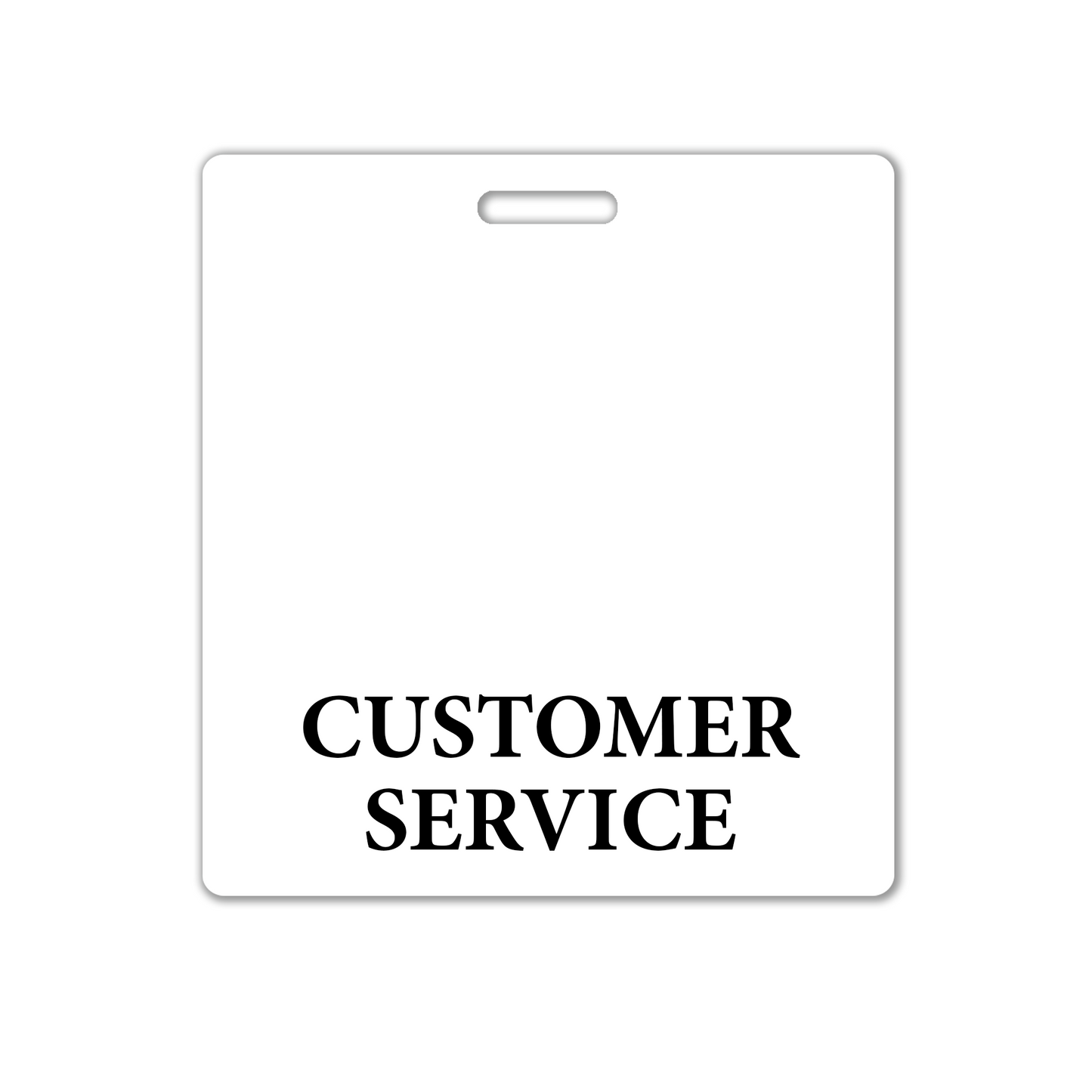 Oversized horizontal white badge buddy with 'CUSTOMER SERVICE' text on a white background. Slot hole punched on top. Sold by Specialist ID.