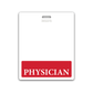 Extra Large and Long PHYSICIAN Badge Buddy with Red Border - Double Side Print