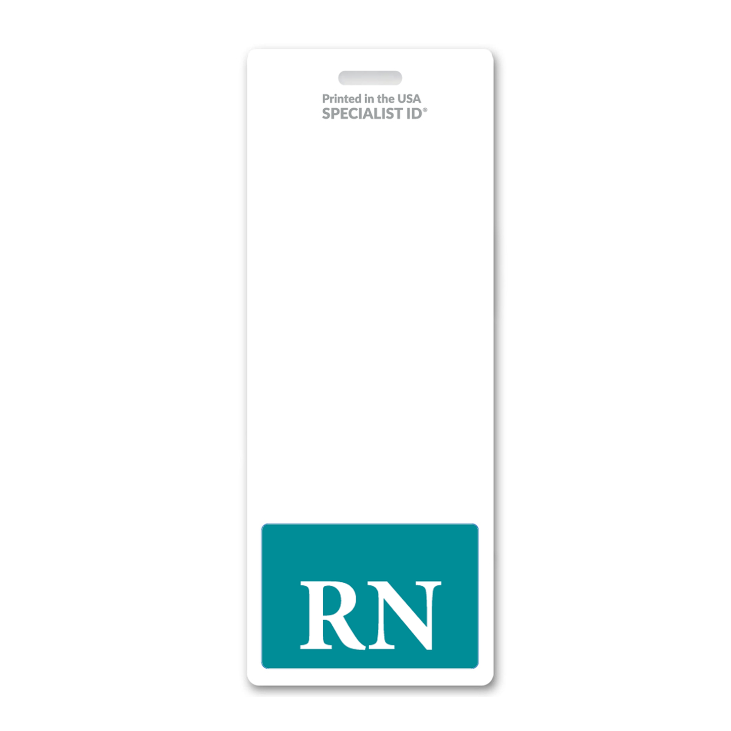 Introducing the RN Registered Nurse XL Badge Buddy - an oversized vertical hospital ID role identifier featuring a distinctive white design with a teal bottom section boldly displaying "RN" in white letters. At the top, small text reads "Printed in the USA SPECIALIST ID." This durable badge buddy also functions as a reliable badge holder, providing enhanced visibility and longevity for daily use.