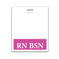 Extra Large and Long RN BSN Badge Buddy with Hot Pink Border - Double Side Print