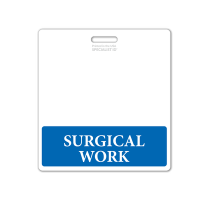 Extra large badge buddy with a blue section at the bottom, displaying "SURGICAL WORK" in white text, serving as an essential identification tool for surgical workers in healthcare settings.