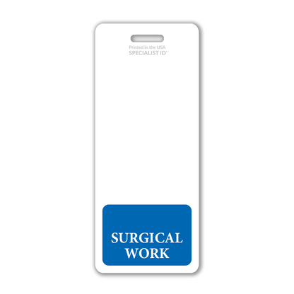Extra large white badge buddy with "Surgical Work" in blue at the bottom, designed as a vertical hospital ID badge backer perfect for clear identification of surgical staff. Sold by Specialist ID.
