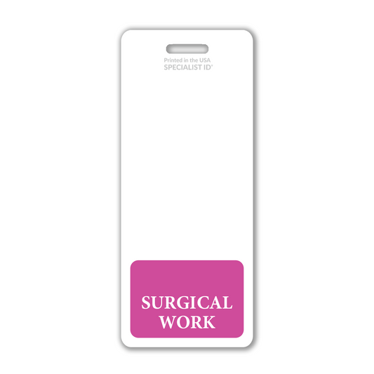 Extra Large Surgical Work Badge Buddy with a pink "SURGICAL WORK" label - an ideal and durable accessory for vertical hospital ID badge backers, perfect for easy recognition of surgical staff in healthcare settings.