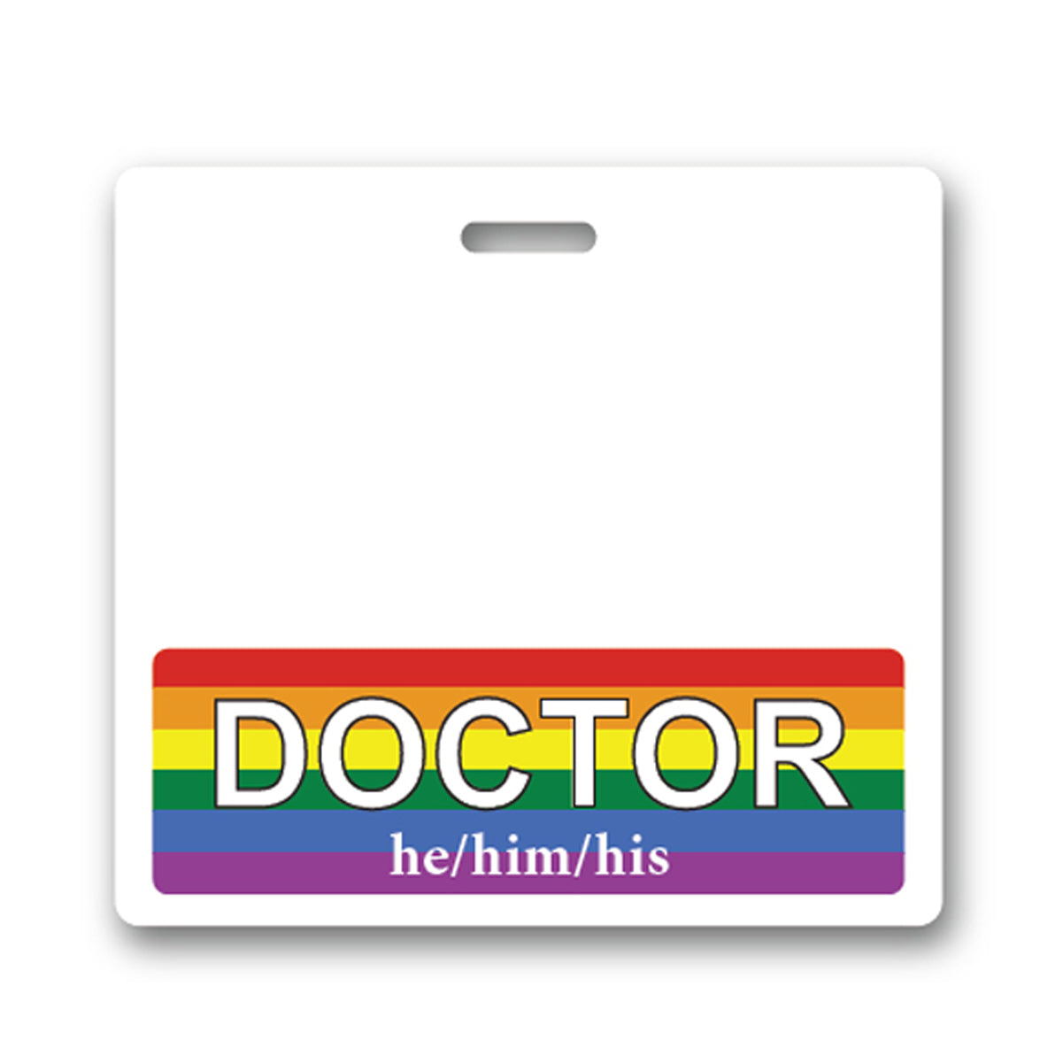 He DOCTOR Horizontal Pronouns Badge Buddy With Rainbow Border BB-DOCTOR-HE-PRIDE-H