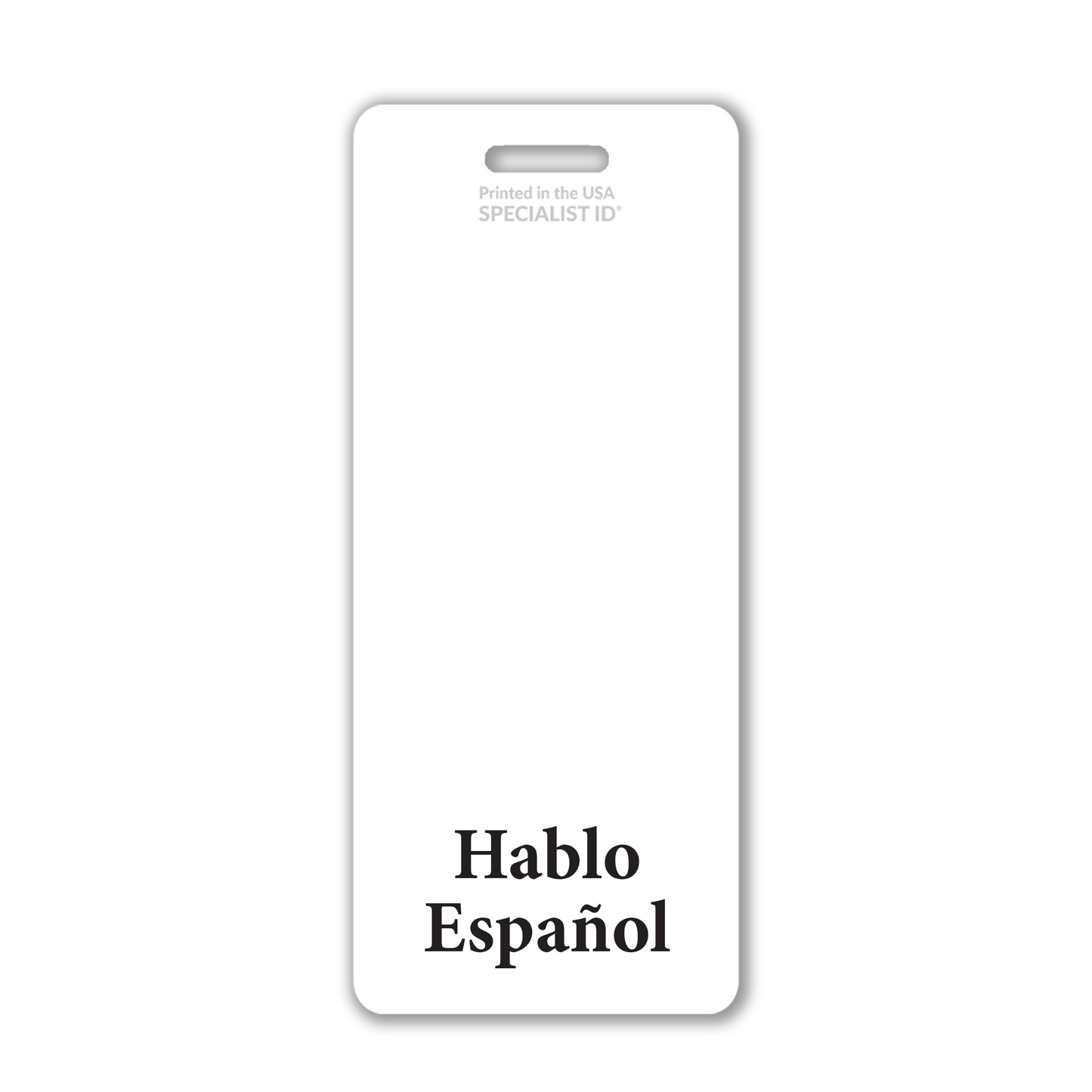 An oversized vertical "Hablo Español" Badge Buddy ID badge backer, designed for retail, hospital, and warehouse employees; features bold black "Hablo Español" text on white with “Printed in the USA SPECIALIST ID” in small gray at the top—perfect as a bilingual badge buddy or Spanish-speaking staff ID.