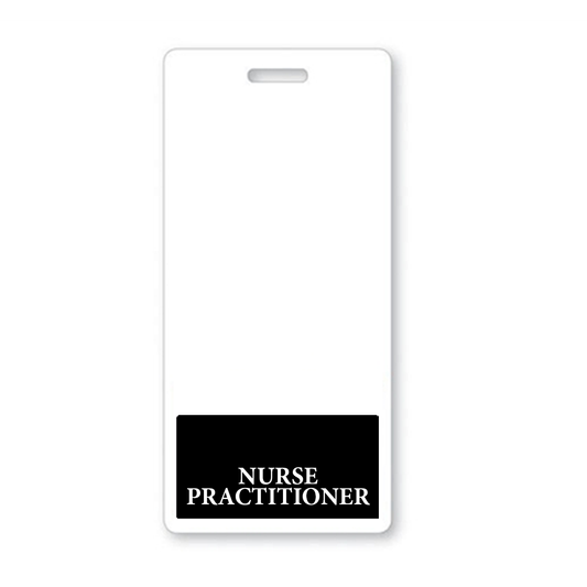 A NURSE PRACTITIONER Vertical Badge Buddy with Color Border, featuring a slot at the top for attachment and a black section at the bottom reading "Nurse Practitioner" in white text.
