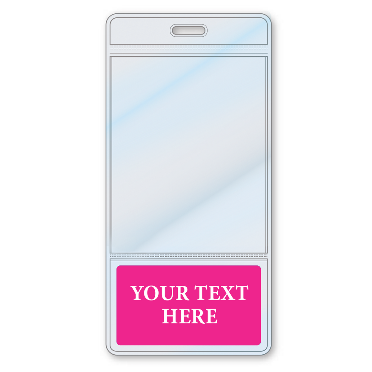 BBottoms-HotPink-V Hot Pink - Custom Printed BadgeBottoms® Vertical (Badge Holder & Badge Buddy IN ONE!!) with a clear plastic cover, featuring a pink area at the bottom with the text "YOUR TEXT HERE" written on it. This customizable badge holder makes it easy to create unique, role-identifying badges.