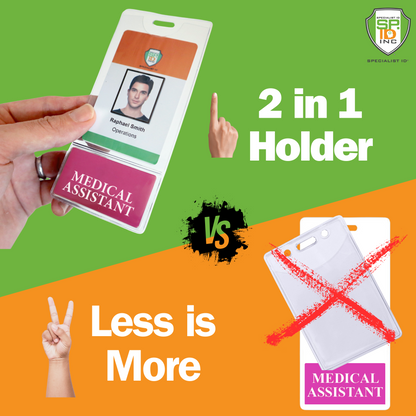 The MEDICAL ASSISTANT BadgeBottom elegantly displays your ID on one side and the Medical Assistant card on the other. With a "2 in 1 Holder" label and "Less is More" beside a crossed-out single holder, it's the perfect badge buddy.