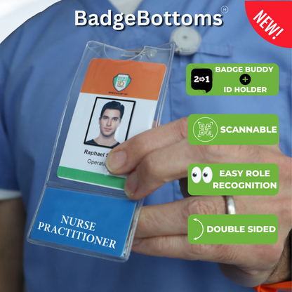 A person holds a NURSE PRACTITIONER BadgeBottoms ID featuring a photo, name, and role. This scannable, double-sided ID includes a durable vertical badge sleeve and bottom role tag for nurse practitioner holders.