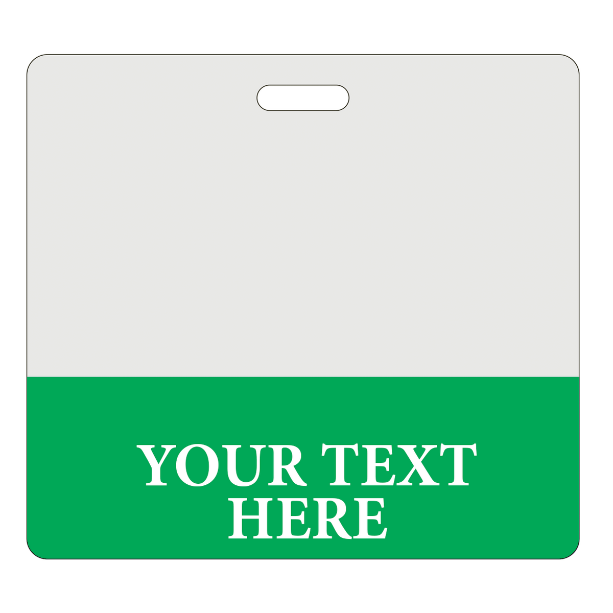 CLRBB-CUSTOM-GREEN-H Green - A rectangular badge with a white top half and a solid green bottom half. The bottom green section has the text "YOUR TEXT HERE" in white, ideal for Custom Printed Clear Badge Buddies Horizontal (Standard Size) - Customize with Title and Color. There is a small slot at the top for attachment, making it perfect for Specialist ID use.
