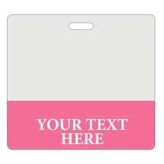 A Custom Printed Clear Badge Buddies Horizontal (Standard Size) - Customize with Title and Color with a white top section, a rectangular cutout for attachment, and a pink bottom section featuring the text "YOUR TEXT HERE" in white capital letters. Perfect for customizing with Specialist ID.