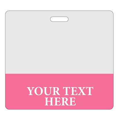 A Custom Printed Clear Badge Buddies Horizontal (Standard Size) - Customize with Title and Color with a white top section, a rectangular cutout for attachment, and a pink bottom section featuring the text "YOUR TEXT HERE" in white capital letters. Perfect for customizing with Specialist ID.