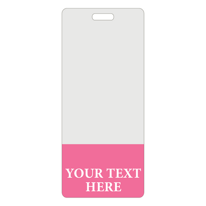 Custom Printed Clear Badge Buddies Vertical (Standard Size) - Customize with Title and Color with a pink bottom section labeled "Your Text Here," perfect for instant role recognition. Ideal for creating custom printed clear badge buddies to enhance your professional appearance.