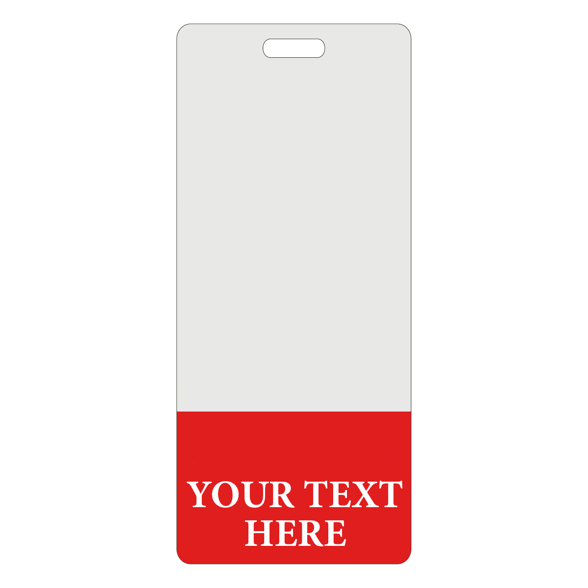 A Custom Printed Clear Badge Buddies Vertical (Standard Size) - Customize with Title and Color with a white top section and a red bottom section that reads "YOUR TEXT HERE" in white capital letters, perfect for creating custom printed clear badge buddies for instant role recognition.