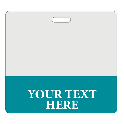A rectangular, white and teal badge with a slot for a lanyard and the words "YOUR TEXT HERE" in white on the teal bottom half, perfect for Custom Printed Clear Badge Buddies Horizontal (Standard Size) - Customize with Title and Color from Specialist ID.