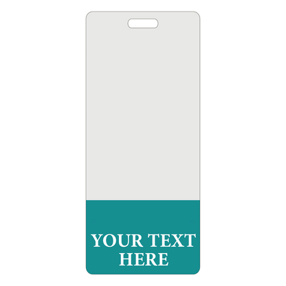 Custom Printed Clear Badge Buddies Vertical (Standard Size) - Customize with Title and Color with a teal bottom section and the words "YOUR TEXT HERE" written in white. Perfect for custom printed clear badge buddies, offering instant role recognition in any professional setting.