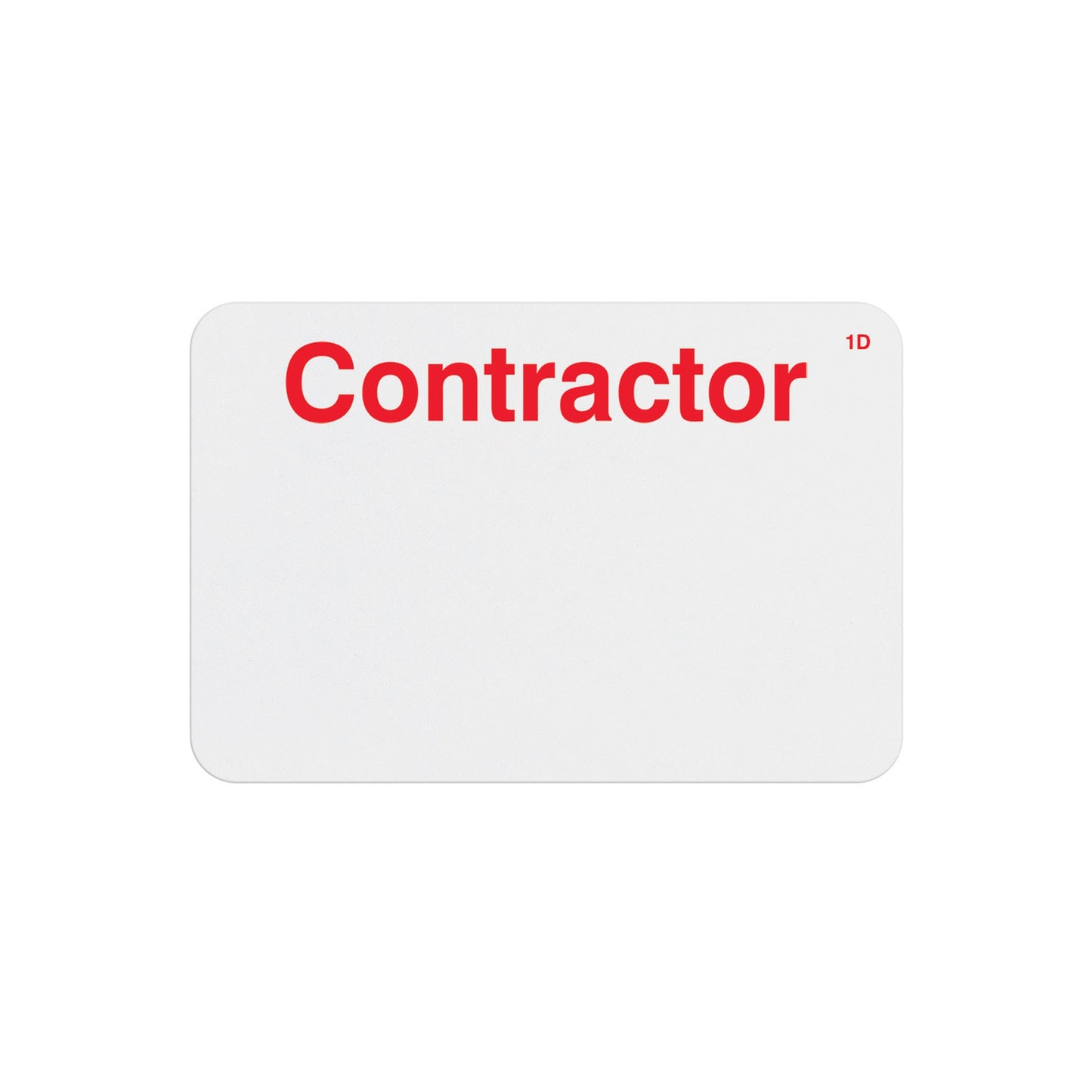 Handwritten 1-day expiring badge front preprinted Contractor in red with a 1D mark in the corner, part T6105
