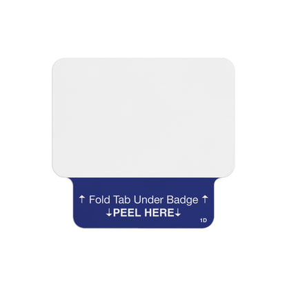Valid one-piece self-expiring badge with blue peel-and-fold activation tab reading Fold Tab Under Badge, Peel Here, part T2050