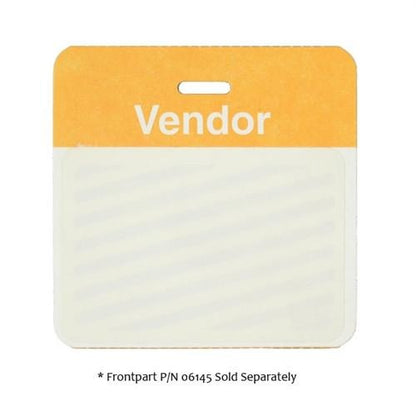Rectangular vendor badge with an orange top section labeled "Vendor" and a blank white bottom section, ideal for use as a Preprinted Self-Expiring Badge Backpart, Box of 1000 (P/N T59XX). The note below reads, "* Frontpart P/N 06145 Sold Separately.