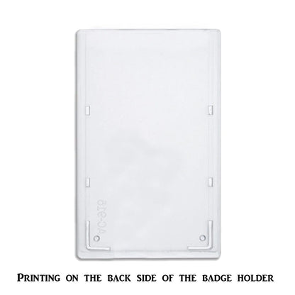 A Clear Custom Top Load Rigid Vertical Badge Holder (AC-915-Custom) - Add Your Logo displayed with the backside facing up. Text at the bottom reads, "Printing on the back side of the badge holder." Perfect for custom badge holders with a full-color logo.