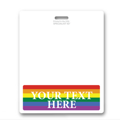 A white badge with a slot at the top and "YOUR TEXT HERE" written in white on a rainbow-striped background at the bottom, perfect for ID badge recognition. This Oversized Custom Printed Horizontal XL Badge Buddy (Extra Large Size) ensures your custom information stands out.