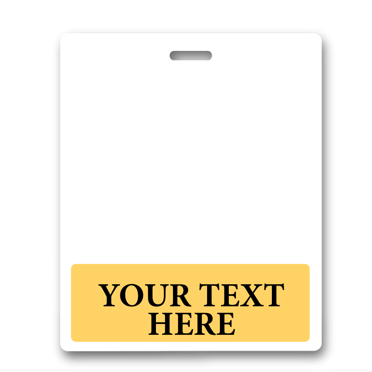 BB-1XL-CUSTOM-YELLOW-H Yellow - A white blank ID card with a yellow bottom section that says "YOUR TEXT HERE." The Oversized Custom Printed Horizontal XL Badge Buddy (Extra Large Size) has a slot at the top for attaching a lanyard.