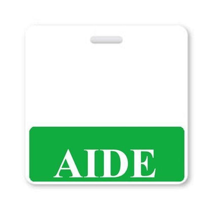A white badge with a green section at the bottom that has the word "AIDE" written in large white letters, providing clear role recognition in a hospital environment is called the AIDE Horizontal Badge Buddy with Green Border.