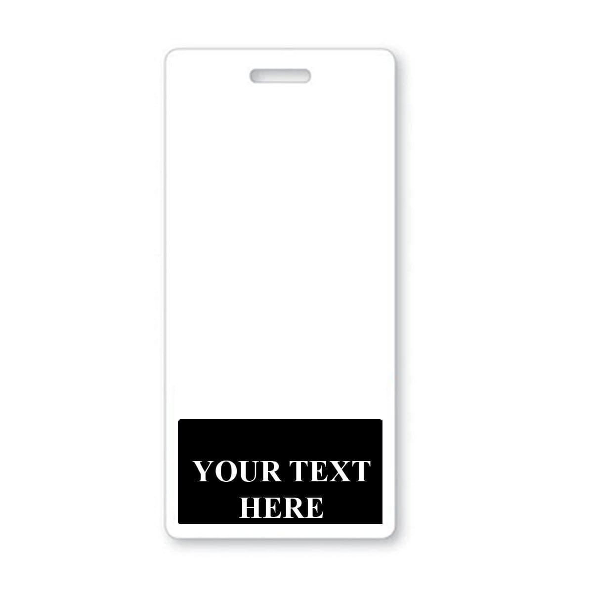 BB-CUSTOM-BLACK-V Black - A blank white ID badge with a horizontal slot at the top. The lower section features a black box with the words "YOUR TEXT HERE" written in white, ideal for creating Custom Printed Badge Buddy Vertical (Standard Size) or identification badges.