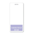 Rectangular Custom Printed Badge Buddy Vertical (Standard Size) with a cutout hole at the top and a light purple section at the bottom labeled "YOUR TEXT HERE" for instant roll recognition.